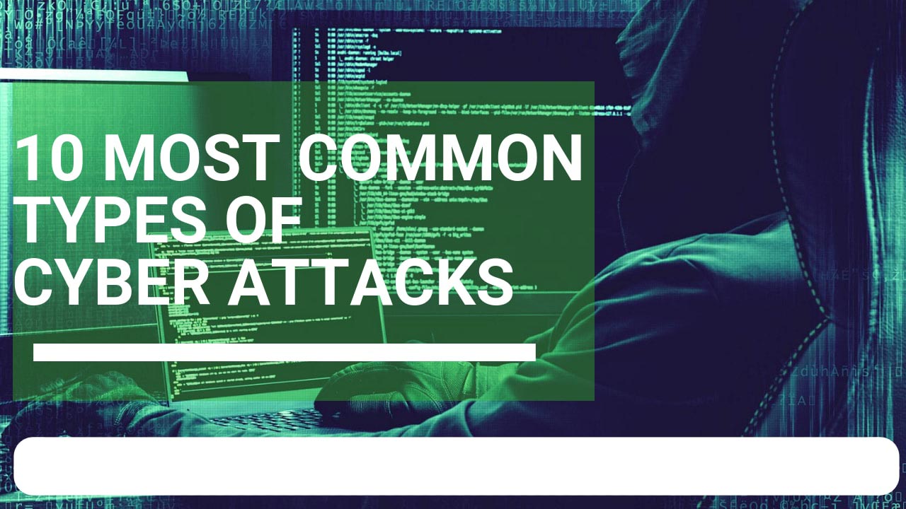 14-most-common-types-of-cyber-attacks-and-how-to-prevent-them